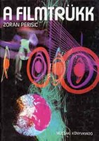 Perisic, Zoran : A filmtrükk