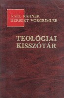 Rahner, Karl - Herbert Vorgrimler : Teológiai kisszótár