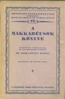 Dercsényi Móric (ford.) : A Makkabéusok könyve