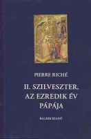 Riché, Pierre : II. Szilveszter, az ezredik év pápája