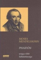 Mendelssohn, Moses  : Phaidón, avagy a lélek halhatatlansága