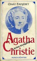 Osvát Erzsébet : Agatha Christie, a krimi királynője
