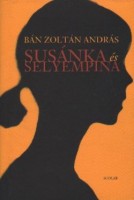 Bán Zoltán András : Susánka és selyempina