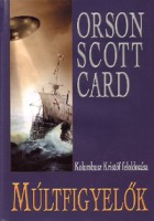 Card, Orson Scott : Múltfigyelők - Kolumbusz Kristóf feloldozása