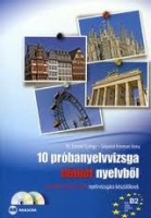 Talpainé Kremser Anna - Scheibl György : 10 próbanyelvvizsga német nyelvből (CD-melléklettel) B2 szintű (TELC és ECL) nyelvvizsgára készülőknek