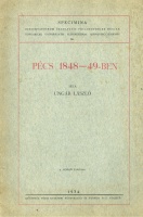 Ungár László : Pécs 1848-49-ben