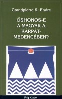 Grandpierre K. Endre : Őshonos-e a magyar a Kárpát-medencében?