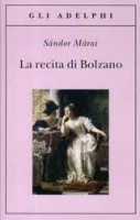 Márai Sándor : La Recita Di Bolzano
