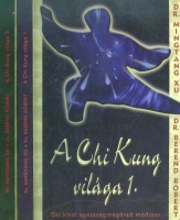 Xu, Mingtang - Berend Róbert : A Chi Kung világa I-II. Ősi kínai egészségmegőrző módszer