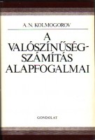 Kolmogorov, A. N. : A valószínűségszámítás alapfogalmai