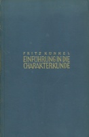 Künkel, Fritz : Einführung in die Charakterkunde