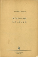 Thury Zoltán, ifj. : Menekültek Kalauza