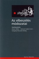 Józan Ildikó - Kulcsár Szabó Ernő - Szegedy-Maszák Mihály (szerk.) : Az elbeszélés módozatai. Narratíva és identitás
