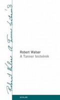 Walser, Robert : A Tanner testvérek