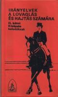 Hecker Walter (szerk.) : Irányelvek a lovaglás és hajtás számára II. kötet