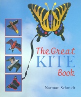 Schmidt, Norman : The Great Kite Book