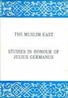 Káldy-Nagy Gyula (Edited) : The Muslim East Studies in Honour of Julius Germanus