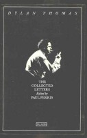 Dylan, Thomas : The Collected Letters