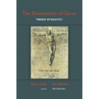 Žižek, Slavoj - Milbank, John : The Monstrosity of Christ - Paradox or Dialectic?