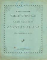 A Tokaj-hegyaljai Takarékpénztár XXXIII. üzletévi zárszámadása 1899. deczember 31-én