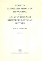 Lexicon latinitatis medii aevi Hungariae. A magyarországi középkori latinság szótára II. kötet 2. füzet. Cliciarius-conor