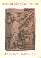 Hammond, Norman : Ancient Maya Civilization