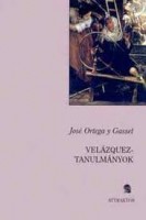 Ortega y Gasset, José  : Velázquez-tanulmányok
