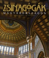 Podonyi Hedvig (írta) - Tóth József (fényképezte) : Zsinagógák Magyarországon / Synagogues in Hungary