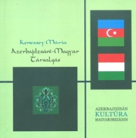 Kenessey Mária : Azerbajdzsáni-magyar társalgás