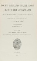 STÄCKEL Pál (szerk.) : Bolyai Farkas és Bolyai János geometriai vizsgálatai. 1–2. kötet 