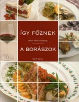 Őszy-Tóth Gábriel : Így főznek a borászok 