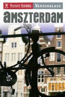 Kocsis László Levente (szerk.) : Amszterdam - Nyitott szemmel városkalauz