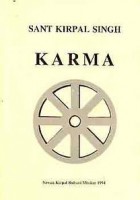 Sant Kirpal Singh : Karma - Az akció-reakció törvénye