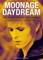 Moonage Daydream. The Life And Times Of Ziggy Stardust