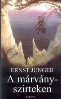 Jünger, Ernst  : A márványszirteken