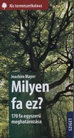 Mayer, Joachim : Milyen fa ez? 