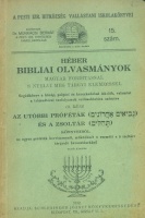Héber bibliai olvasmányok. Magyar fordítással s nyelvi meg tárgyi elemzéssel
