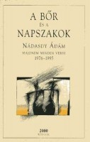 Nádasdy Ádám : A bőr és a napszakok /Dedikált példány/