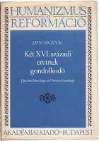 Szczucki, Lech : Két XVI. századi eretnek gondolkodó (Jacobus Palaeologus és Christian Francken)