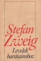 Zweig, Stefan : Levelek barátaimhoz