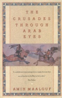 Maalouf, Amin : The Crusades Through Arab Eyes
