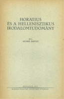 Szabó Árpád  : Horatius és a hellenisztikus irodalomtudomány