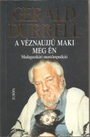 Durrell, Gerald  : A véznaujjú maki meg én - Madagaszkári mentőexpedíció