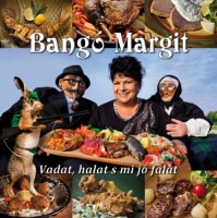Bangó Margit : Vadat, halat s mi jó falat