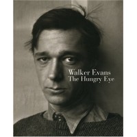 Mora, Gilles - Hill, John T. : Walker Evans - The Hungry Eye