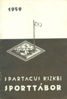 Kocsis Mihály (szerk.) : Spartacus KSZKBI Sporttábor 1959