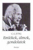Jung, C. G. : Emlékek, álmok, gondolatok
