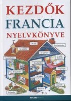 Davies, Helen - Holmes, Françoise  : Kezdők francia nyelvkönyve