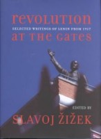 Lenin, V. I. - Zizek, Slavoj (edited) : Revolution at the Gates. A Selection of Writings from February to October 1917