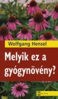 Hensel, Wolfgang : Melyik ez a gyógynövény?
